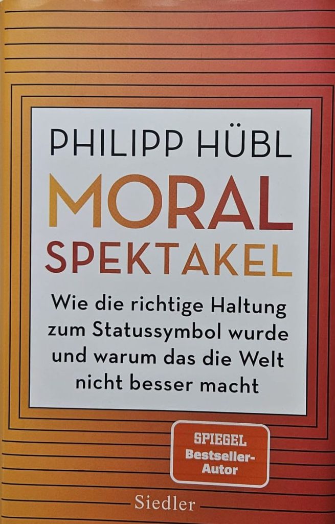 Philipp Hübl | Moralspektakel