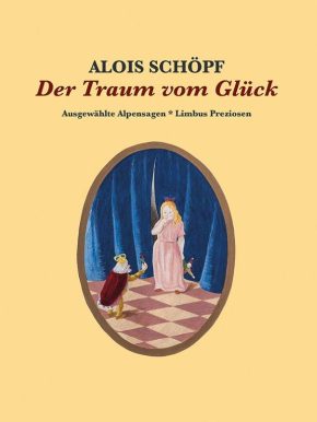 Alois Schöpf - Der Traum vom Glück
