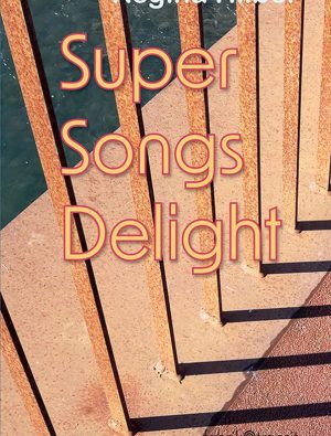 Regina Hilber | Super Songs Delight
